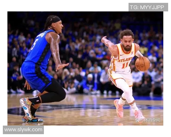 老鹰击败魔术,特雷-杨35分狂斩对手,助力球队豪取胜利