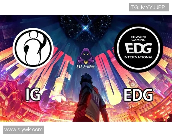 赛后复盘分析EDG与IG对决状态及未来展望